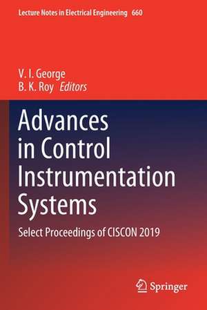 Advances in Control Instrumentation Systems: Select Proceedings of CISCON 2019 de V. I. George