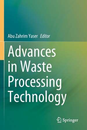 Advances in Waste Processing Technology de Abu Zahrim Yaser