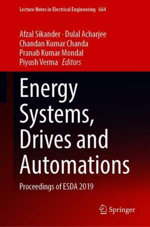 Energy Systems, Drives and Automations: Proceedings of ESDA 2019 de Afzal Sikander