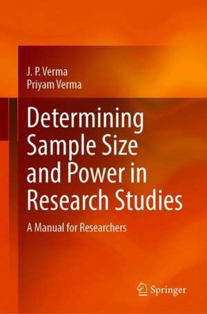 Determining Sample Size and Power in Research Studies: A Manual for Researchers de J. P. Verma