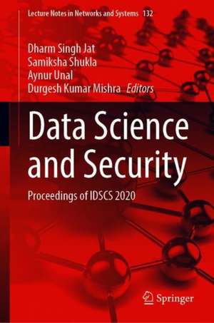 Data Science and Security: Proceedings of IDSCS 2020 de Dharm Singh Jat