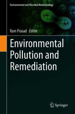 Environmental Pollution and Remediation de Ram Prasad