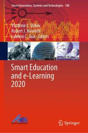 Smart Education and e-Learning 2020 de Vladimir L. Uskov