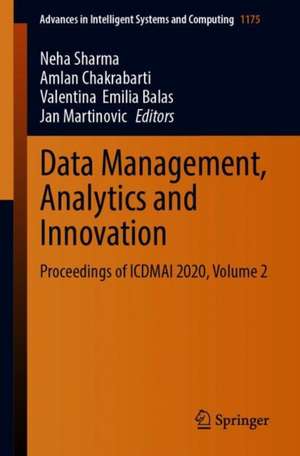 Data Management, Analytics and Innovation: Proceedings of ICDMAI 2020, Volume 2 de Neha Sharma