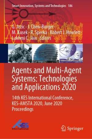 Agents and Multi-Agent Systems: Technologies and Applications 2020: 14th KES International Conference, KES-AMSTA 2020, June 2020 Proceedings de G. Jezic