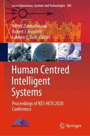 Human Centred Intelligent Systems: Proceedings of KES-HCIS 2020 Conference de Alfred Zimmermann