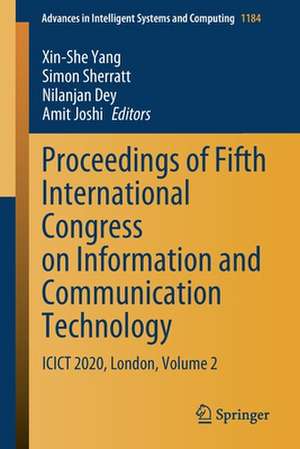 Proceedings of Fifth International Congress on Information and Communication Technology: ICICT 2020, London, Volume 2 de Xin She Yang