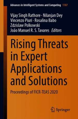 Rising Threats in Expert Applications and Solutions: Proceedings of FICR-TEAS 2020 de Vijay Singh Rathore