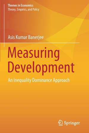 Measuring Development: An Inequality Dominance Approach de Asis Kumar Banerjee