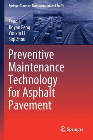 Preventive Maintenance Technology for Asphalt Pavement de Feng Li