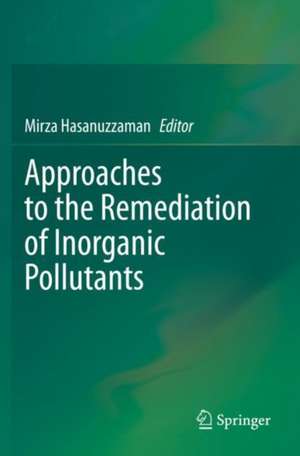 Approaches to the Remediation of Inorganic Pollutants de Mirza Hasanuzzaman