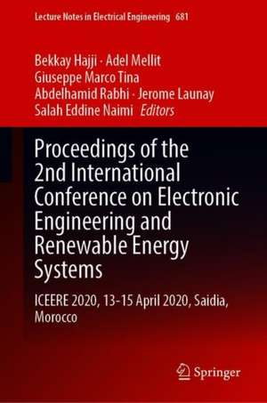 Proceedings of the 2nd International Conference on Electronic Engineering and Renewable Energy Systems: ICEERE 2020, 13-15 April 2020, Saidia, Morocco de Bekkay Hajji