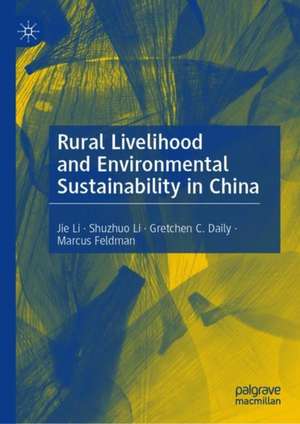 Rural Livelihood and Environmental Sustainability in China de Jie Li