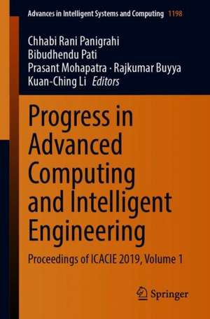 Progress in Advanced Computing and Intelligent Engineering: Proceedings of ICACIE 2019, Volume 1 de Chhabi Rani Panigrahi