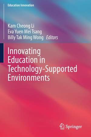 Innovating Education in Technology-Supported Environments de Kam Cheong Li