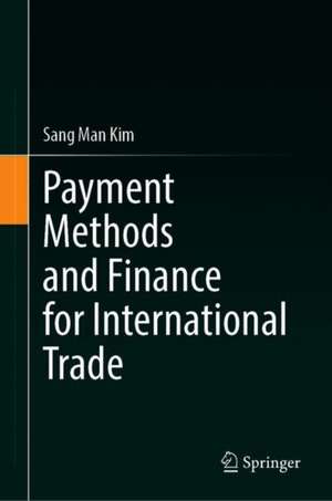 Payment Methods and Finance for International Trade de Sang Man Kim