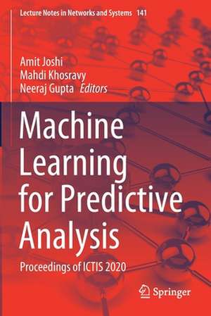 Machine Learning for Predictive Analysis: Proceedings of ICTIS 2020 de Amit Joshi