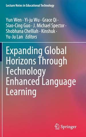 Expanding Global Horizons Through Technology Enhanced Language Learning de Yun Wen