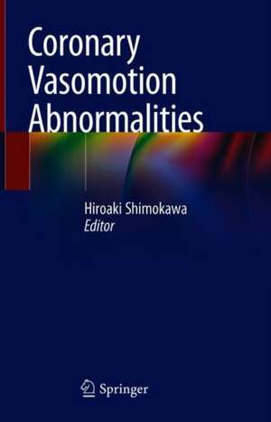 Coronary Vasomotion Abnormalities de Hiroaki Shimokawa