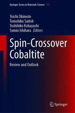 Spin-Crossover Cobaltite: Review and Outlook de Yoichi Okimoto