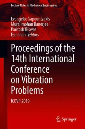 Proceedings of the 14th International Conference on Vibration Problems: ICOVP 2019 de Evangelos J. Sapountzakis