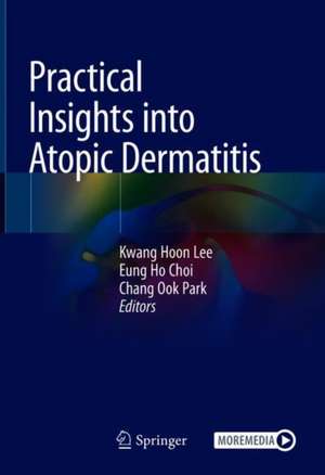 Practical Insights into Atopic Dermatitis de Kwang Hoon Lee