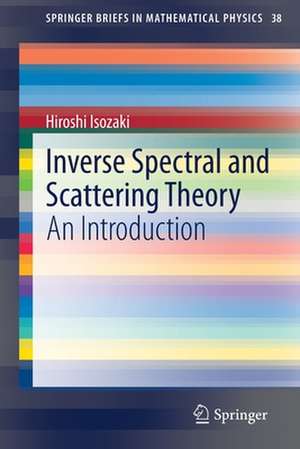 Inverse Spectral and Scattering Theory: An Introduction de Hiroshi Isozaki