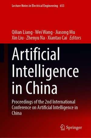 Artificial Intelligence in China: Proceedings of the 2nd International Conference on Artificial Intelligence in China de Qilian Liang