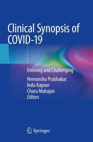 Clinical Synopsis of COVID-19: Evolving and Challenging de Hemanshu Prabhakar