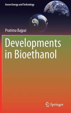 Developments in Bioethanol de Pratima Bajpai