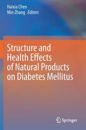 Structure and Health Effects of Natural Products on Diabetes Mellitus de Haixia Chen