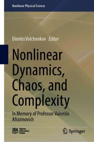 Nonlinear Dynamics, Chaos, and Complexity: In Memory of Professor Valentin Afraimovich de Dimitri Volchenkov