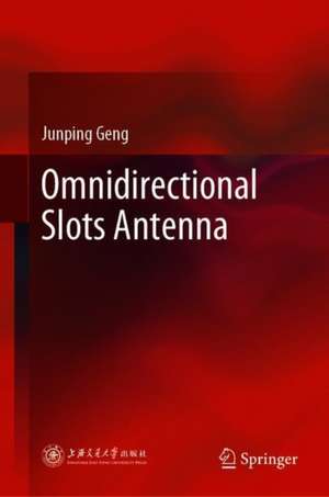 Omnidirectional Slots Antenna de Junping Geng