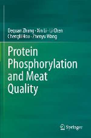 Protein Phosphorylation and Meat Quality de Dequan Zhang