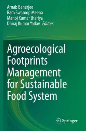 Agroecological Footprints Management for Sustainable Food System de Arnab Banerjee