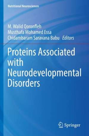 Proteins Associated with Neurodevelopmental Disorders de M. Walid Qoronfleh