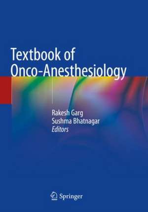 Textbook of Onco-Anesthesiology de Rakesh Garg