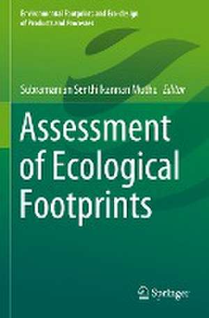 Assessment of Ecological Footprints de Subramanian Senthilkannan Muthu