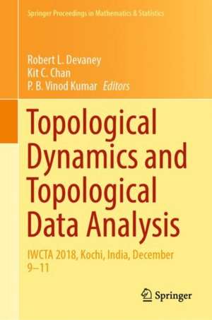 Topological Dynamics and Topological Data Analysis: IWCTA 2018, Kochi, India, December 9–11 de Robert L. Devaney