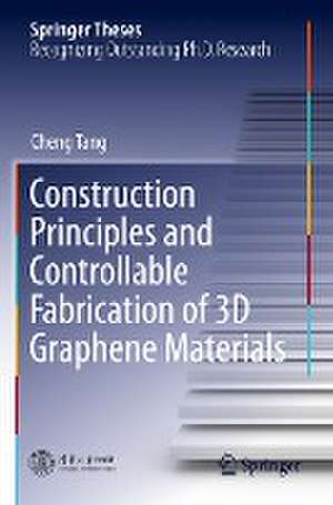 Construction Principles and Controllable Fabrication of 3D Graphene Materials de Cheng Tang