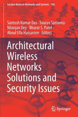 Architectural Wireless Networks Solutions and Security Issues de Santosh Kumar Das