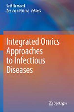 Integrated Omics Approaches to Infectious Diseases de Saif Hameed