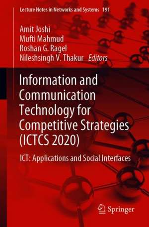 Information and Communication Technology for Competitive Strategies (ICTCS 2020): ICT: Applications and Social Interfaces de Amit Joshi