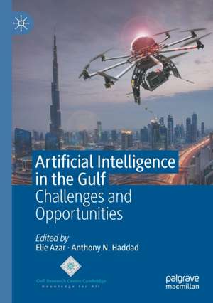 Artificial Intelligence in the Gulf: Challenges and Opportunities de Elie Azar