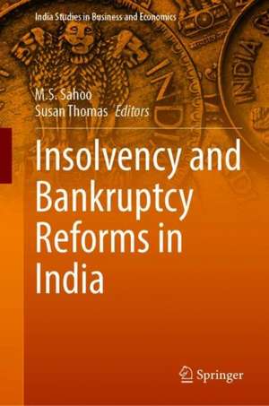 Insolvency and Bankruptcy Reforms in India de Susan Thomas