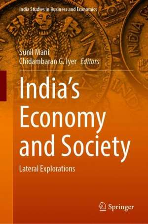 India’s Economy and Society: Lateral Explorations de Sunil Mani