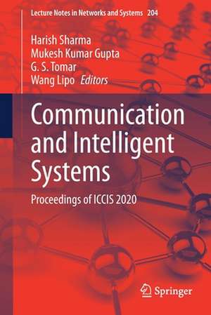 Communication and Intelligent Systems: Proceedings of ICCIS 2020 de Harish Sharma