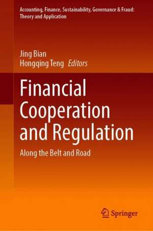 Financial Cooperation and Regulation: Along the Belt and Road de Jing Bian