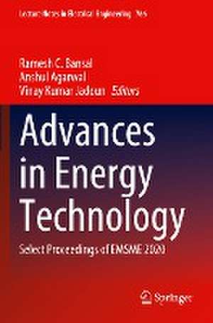 Advances in Energy Technology: Select Proceedings of EMSME 2020 de Ramesh C. Bansal