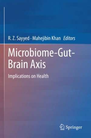 Microbiome-Gut-Brain Axis: Implications on Health de R. Z. Sayyed